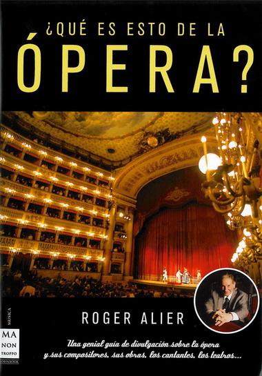 ¿QUÉ ES ESTO DE LA ÓPERA? | 9788496924635 | ALIER, ROGER