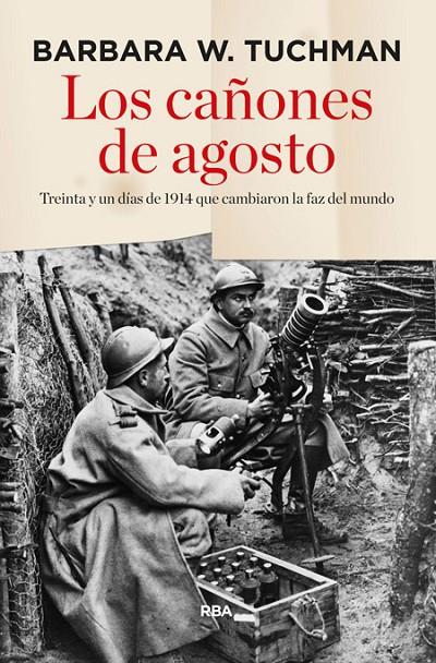 LOS CAÑONES DE AGOSTO | 9788490563960 |  BARBARA WERTHEIM TUCHMAN