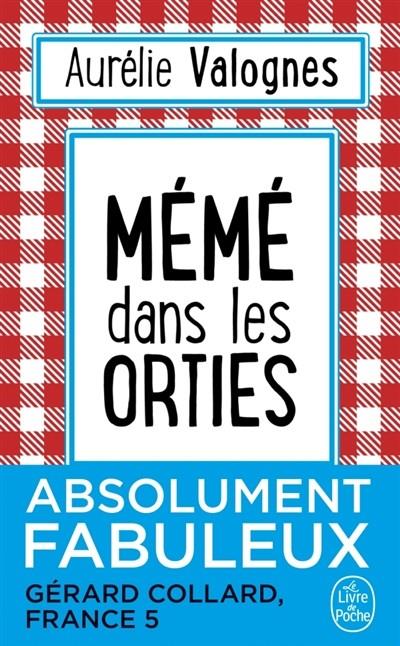 MÉMÉ DANS LES ORTIES | 9782253087304 | AURÉLIE VALOGNES