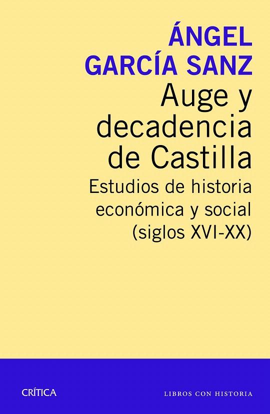 AUGE Y DECADENCIA DE CASTILLA | 9788416771233 | ÁNGEL GARCÍA SANZ