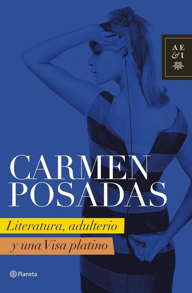 LITERATURA, ADULTERIO Y UNA TARJETA VISA PLATINO | 9788408072942 | CARMEN POSADAS