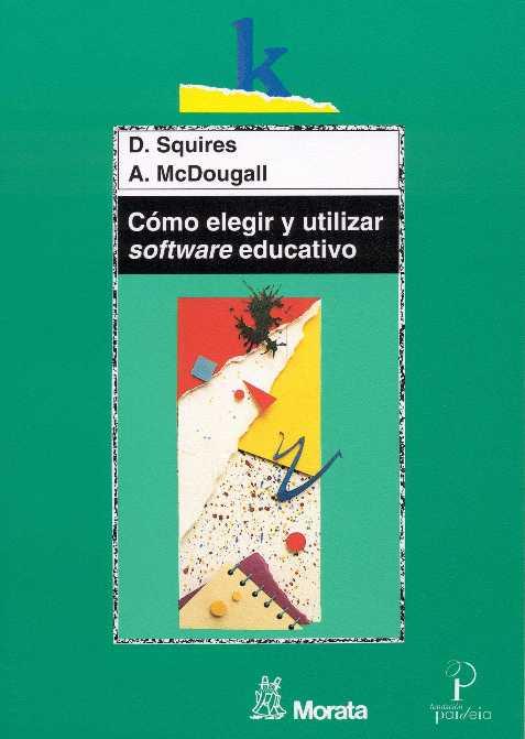 CÓMO ELEGIR Y UTILIZAR SOFTWARE EDUCATIVO | 9788471124180 | SQUIRES, D./MCDOUGALL, A.