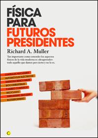 FÍSICA PARA FUTUROS PRESIDENTES | 9788495348463 | MULLER, RICHARD A.