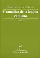 GRAMÁTICA DE LA LENGUA CATALANA, VOL. I | 9788498830736 | FORTEZA I CORTÈS, TOMÀS