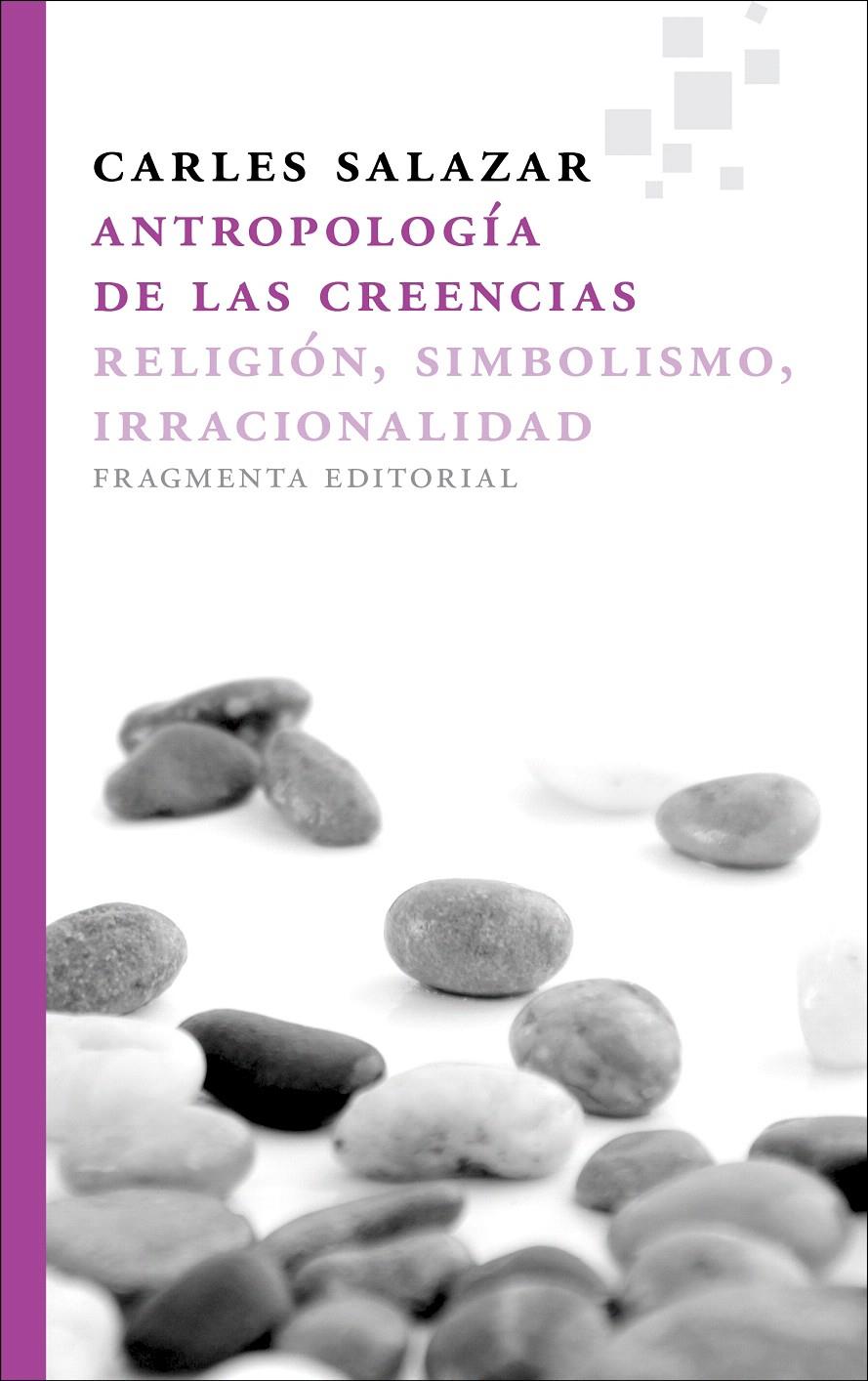 ANTROPOLOGÍA DE LAS CREENCIAS | 9788415518006 | SALAZAR CARRASCO, CARLES