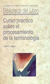 CURSO PRÁCTICO SOBRE EL PROCESAMIENTO DE LA TERMINOLOGÍA | 9788486168889 | SAGER, J. C.