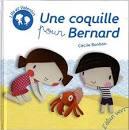 UNE COQUILLE POUR BERNARD | 9782844551955