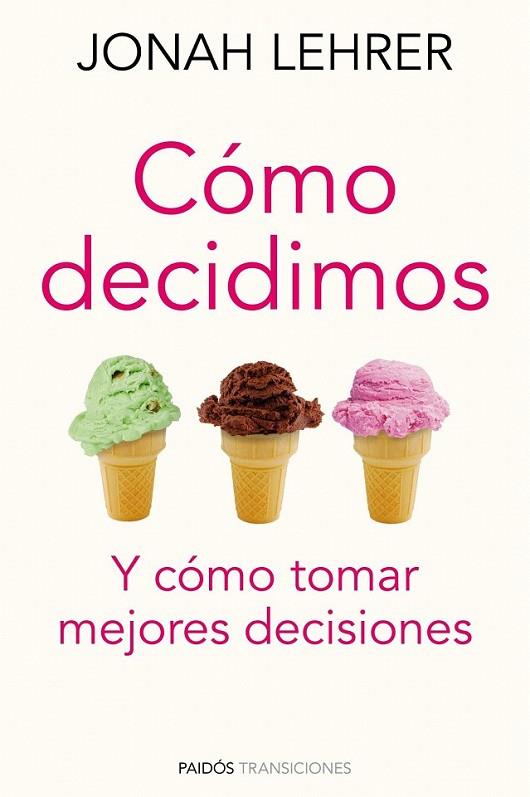 CÓMO DECIDIMOS | 9788449325281 | JONAH LEHRER