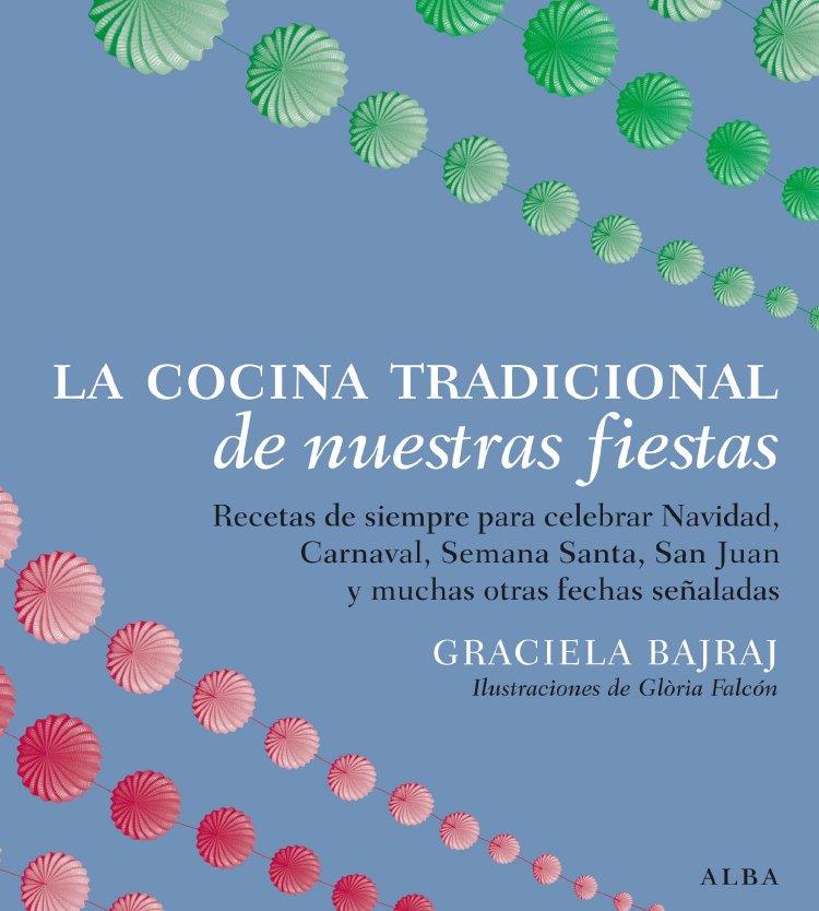 LA COCINA TRADICIONAL DE NUESTRAS FIESTAS | 9788484284857 | BAJRAJ, GRACIELA