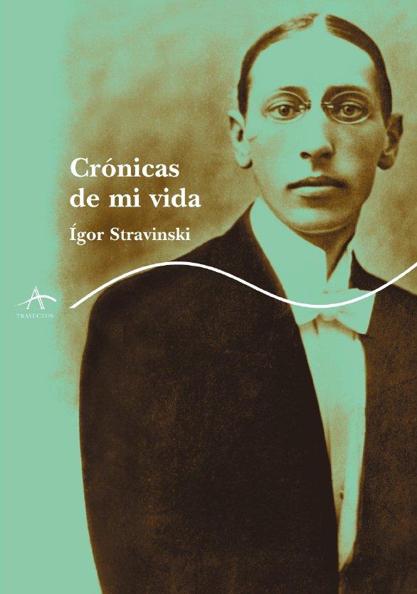 CRÓNICAS DE MI VIDA | 9788484282525 | STRAVINSKY, ÍGOR