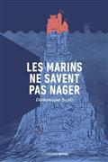 LES MARINS NE SAVENT PAS NAGER | 9782925141198 | SCALI, DOMINIQUE