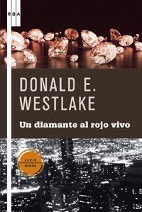 UN DIAMANTE AL ROJO VIVO | 9788498673920 | WESTLAKE , DONALD E.