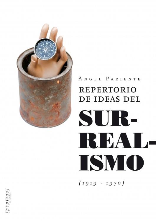 REPERTORIO DE IDEAS DEL SURREALISMO (1919-1970) | 9788415862208 | ANGEL PARIENTE