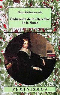 VINDICACIÓN DE LOS DERECHOS DE LA MUJER | 9788437612621 | WOLLSTONECRAFT, MARY