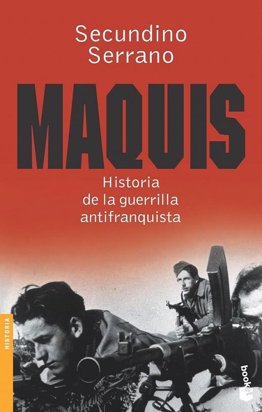 MAQUIS. HISTORIA DE LA GUERRILLA ANTIFRANQUISTA | 9788484604808 | SECUNDINO SERRANO