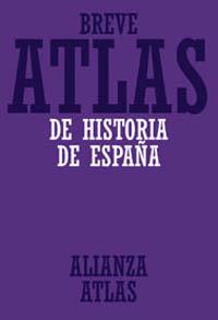 BREVE ATLAS DE HISTORIA DE ESPAÑA | 9788420686592 | PRO, JUAN/RIVERO, MANUEL