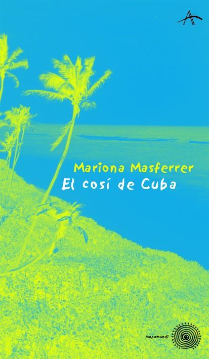 EL COSÍ DE CUBA | 9788484281573 | MASFERRER, MARIONA