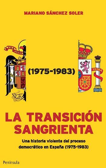 LA TRANSICIÓN SANGRIENTA | 9788499420011 | MARIANO SÁNCHEZ SOLER