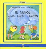 EL NÚVOL GRIS, GRAS I GROS | 9788424622763 | CUADRENCH, ANTONI