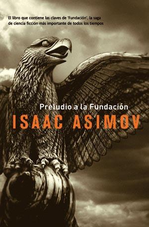 PRELUDIO A LA FUNDACIÓN | 9788498004953 | ASIMOV, ISAAC