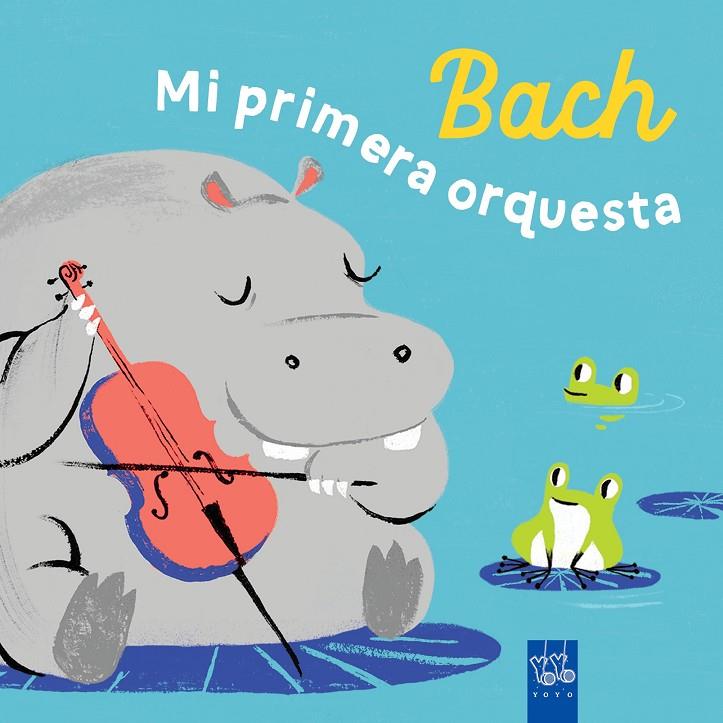 BACH. MI PRIMERA ORQUESTA | 9788408285946 | YOYO