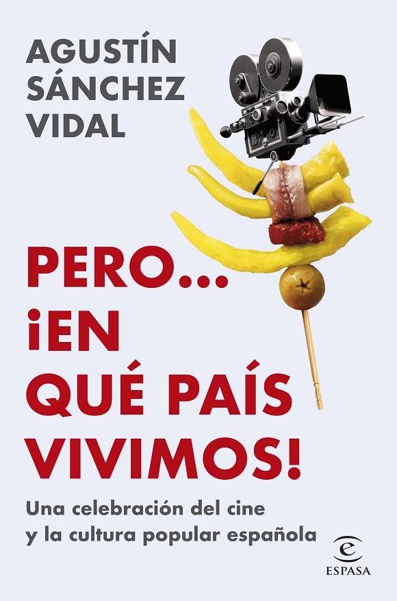 PERO... ¡EN QUÉ PAÍS VIVIMOS! | 9788467074482 | SÁNCHEZ VIDAL, AGUSTÍN