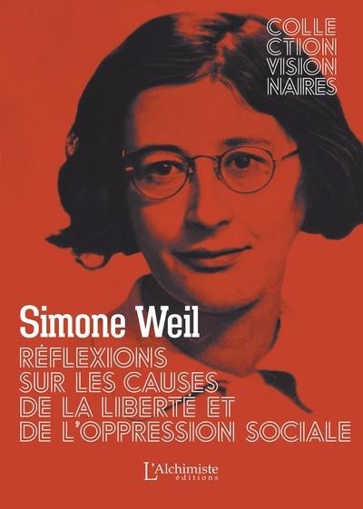 RÉFLEXIONS SUR LES CAUSES DE LA LIBERTÉ ET DE L'OPPRESSION SOCIALE | 9782379661945 | WEIL, SIMONE