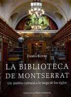 LA BIBLIOTECA DE MONTSERRAT | 9788484159582 | ROURE MUNTADA, DAMIÀ