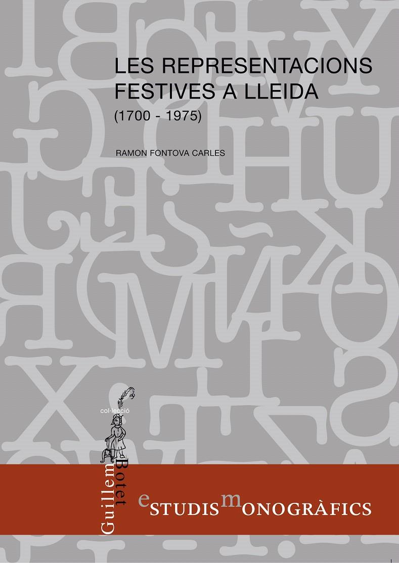 LES REPRESENTACIONS FESTIVES A LLEIDA (1700-1975) | 9788499752143 | FONTOVA CARLES, RAMON