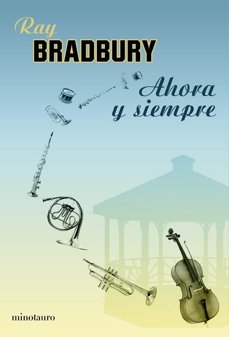 AHORA Y SIEMPRE | 9788445077375 | RAY BRADBURY