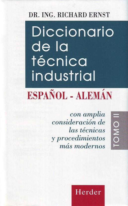 DICCIONARIO DE LA TÉCNICA INDUSTRIAL. TOMO II ESPAÑOL-ALEMÁN | 9788425419188 | ERNST, RICHARD/VOLLNHALS, OTTO J.