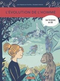 LES SCIENCES EN BD- L'ÉVOLUTION DE L'HOMME | 9782203157484 | JEAN-BAPTISTE DE PANAFIEU, ELIZABETH HOLLEVILLE