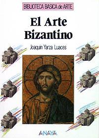 EL ARTE BIZANTINO | 9788420742205 | YARZA, JOAQUÍN