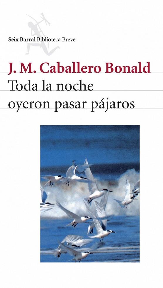 TODA LA NOCHE OYERON PASAR PÁJAROS | 9788432212246 | J. M. CABALLERO BONALD