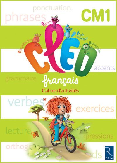 CLEO CM1, FRANÇAIS  CYCLE 3 : CAHIER  | 9782725634371