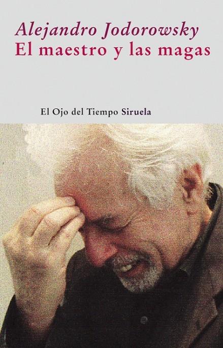 EL MAESTRO Y LAS MAGAS | 9788498413472 | JODOROWSKY, ALEJANDRO