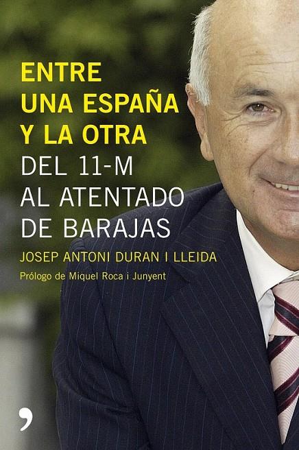 ENTRE UNA ESPAÑA Y LA OTRA | 9788484606215 | JOSEP ANTONI DURÁN I LLEIDA