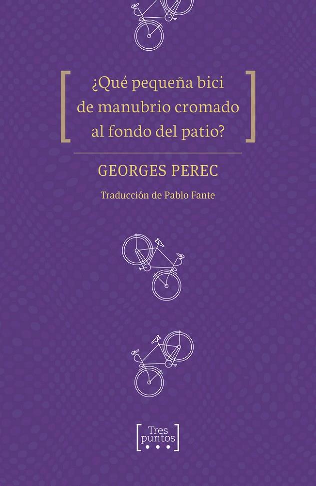 ¿QUÉ PEQUEÑA BICI DE MANUBRIO CROMADO AL FONDO DEL PATIO? | 9788417348298 | PEREC, GEORGES/FANTE, PABLO