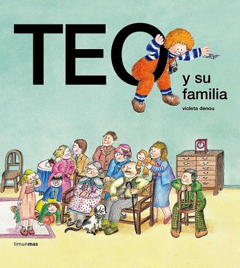 TEO Y SU FAMILIA | 9788471763129 | VIOLETA DENOU