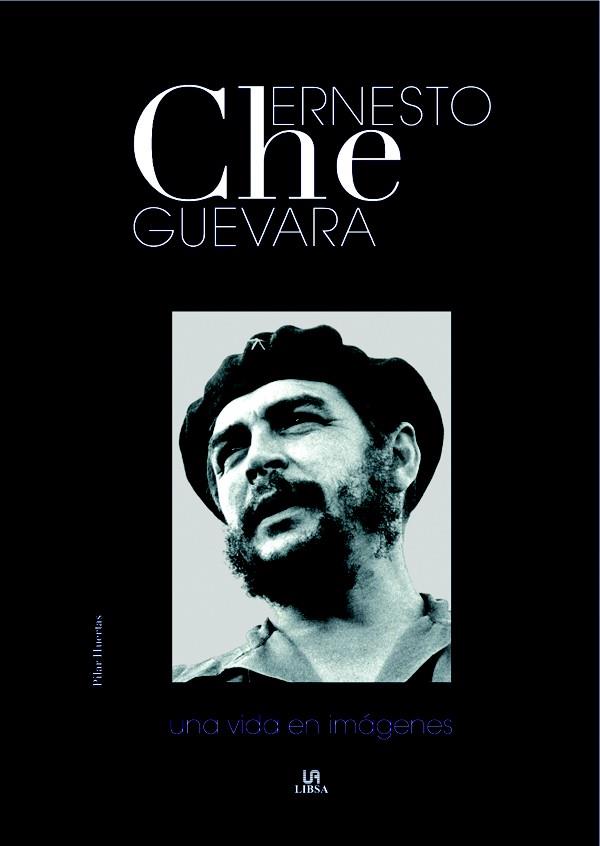 ERNESTO CHE GUEVARA | 9788466216517 | HUERTAS, PILAR