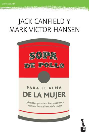 SOPA DE POLLO PARA EL ALMA DE LA MUJER | 9788427033849 | JACK CANFIELD/MARK VICTOR HANSEN