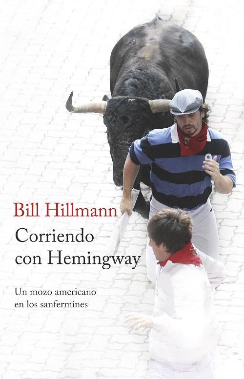 CORRIENDO CON HEMINGWAY | 9788499425214 | BILL HILLMANN