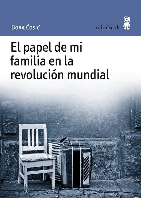 EL PAPEL DE MI FAMILIA EN LA REVOLUCIÓN MUNDIAL | 9788495587527 | COSIC, BORA