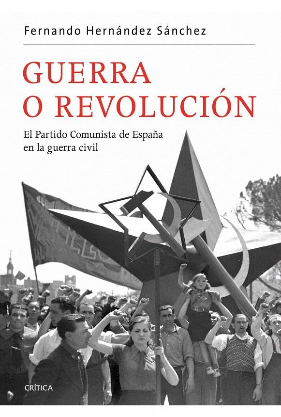 GUERRA O REVOLUCIÓN | 9788498921519 | FERNANDO HERNÁNDEZ SÁNCHEZ