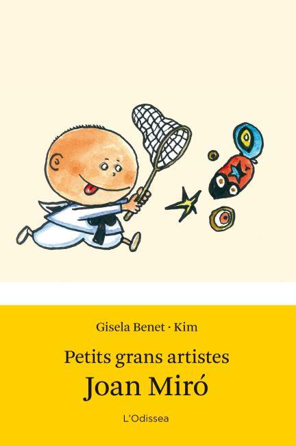PETITS GRANS ARTISTES. JOAN MIRÓ | 9788499327655 | GISELA BENET