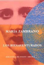 LOS BIENAVENTURADOS | 9788478447503 | ZAMBRANO, MARÍA