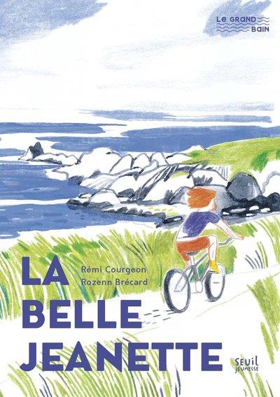 LA BELLE JEANETTE | 9791023516609 | RÉMI COURGEON (AUTEUR), ROZENN BRÉCARD (ILLUSTRATEUR)