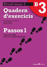 PASSOS 1 BÀSIC. QUADERN D'EXERCICIS B3 | 9788499212012 | ROIG MARTÍNEZ, NÚRIA/PADRÓS COLL, MARTA/CAMPS FERNÁNDEZ, SANDRA/DARANAS VIÑOLAS, MERITXELL