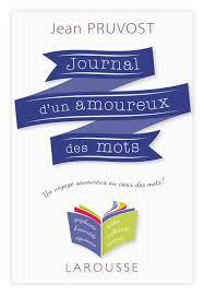 JOURNAL D'UN AMOUREUX DES MOTS | 9782035888310 | JEAN PRUVOST