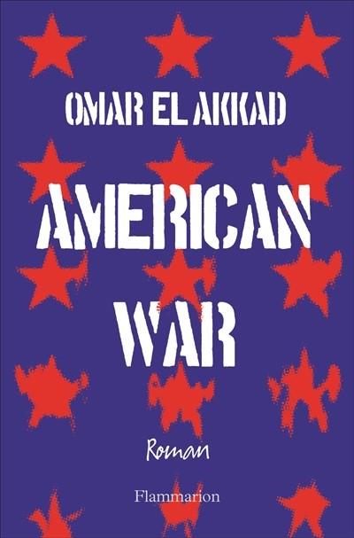 AMERICAN WAR | 9782081411555 | OMAR EL AKKAD 